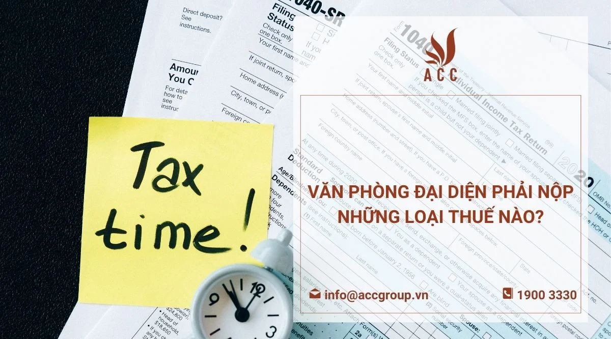 Văn phòng đại diện phải nộp những loại thuế nào?