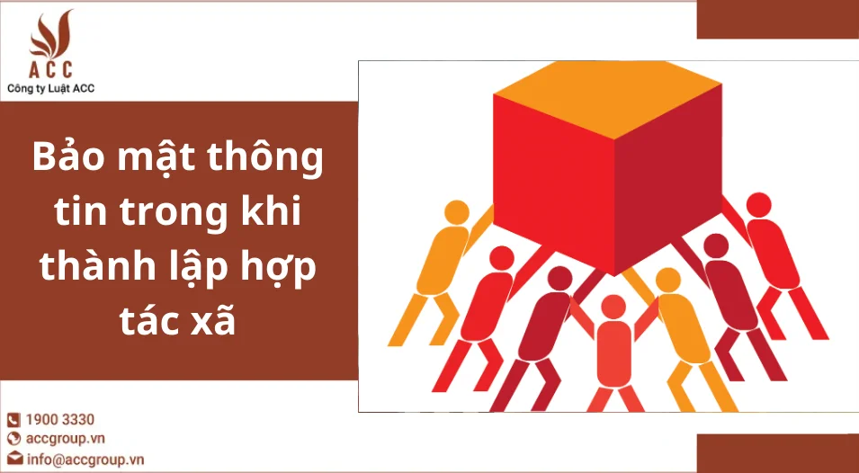 Bảo mật thông tin trong khi thành lập hợp tác xã