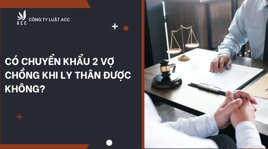 Có chuyển khẩu 2 vợ chồng khi ly thân được không