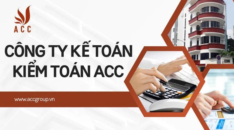 Công ty kế toán kiểm toán thuế ACC