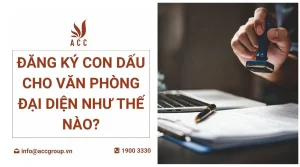 dang-ky-con-dau-cho-van-phong-dai-dien-nhu-the-nao