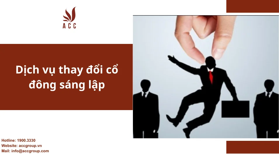 Dịch vụ thay đổi cổ đông sáng lập