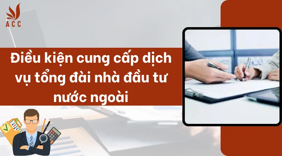 dieu-kien-cung-cap-dich-vu-tong-dai-nha-dau-tu-nuoc-ngoai.png