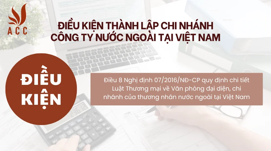 dieu-kien-thanh-lap-chi-nhanh-cong-ty-nuoc-ngoai-tai-viet-nam.png