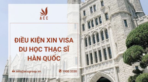 dieu-kien-xin-visa-du-hoc-thac-si