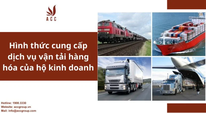 Hình thức cung cấp dịch vụ vận tải hàng hóa của hộ kinh doanh