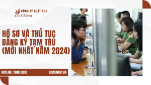 ho-so-va-thu-tuc-dang-ky-tam-tru-moi-nhat-nam-2024