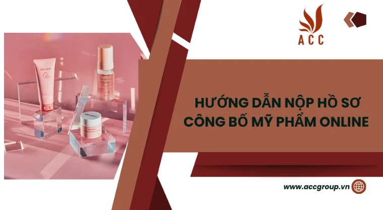 Hướng dẫn nộp hồ sơ công bố mỹ phẩm online