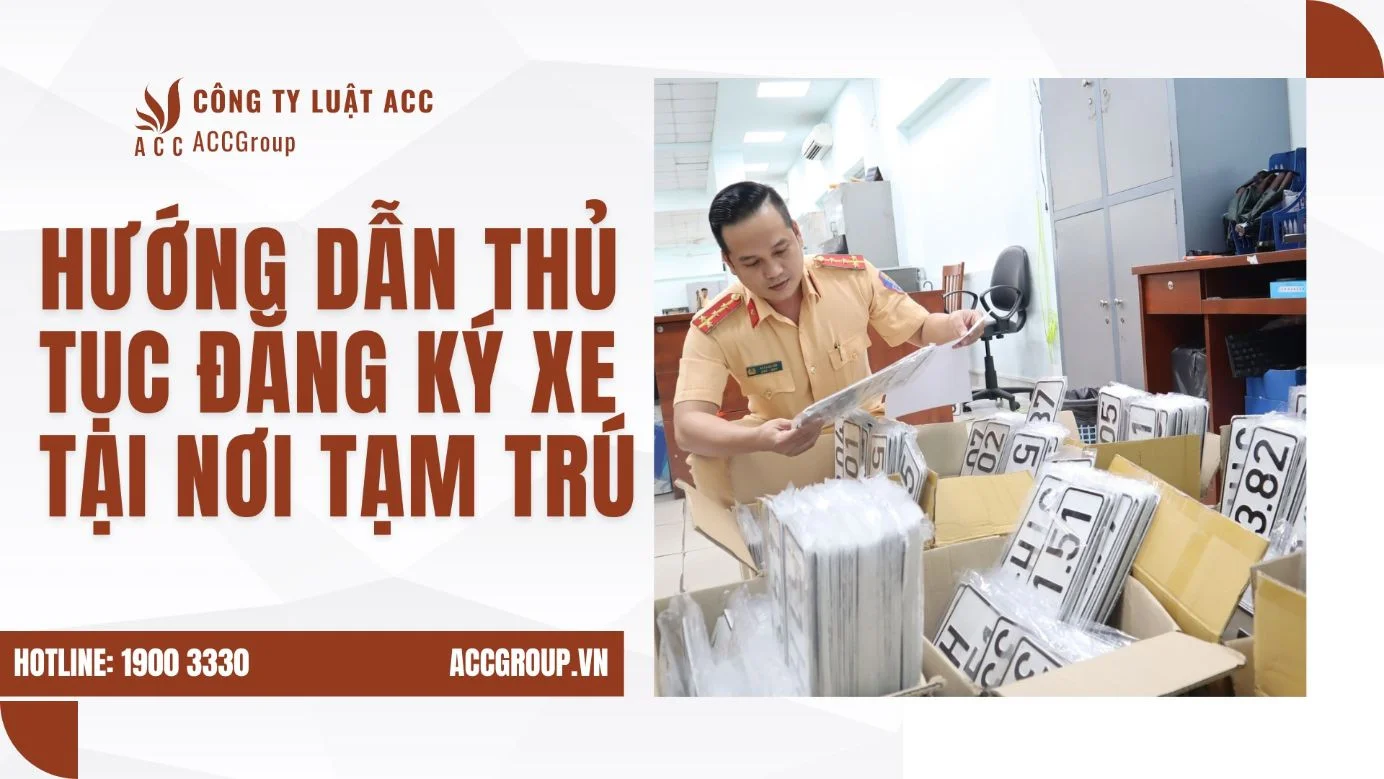 Hướng dẫn thủ tục đăng ký xe tại nơi tạm trú 