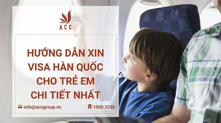 Hướng dẫn xin visa Hàn Quốc cho trẻ em chi tiết nhất