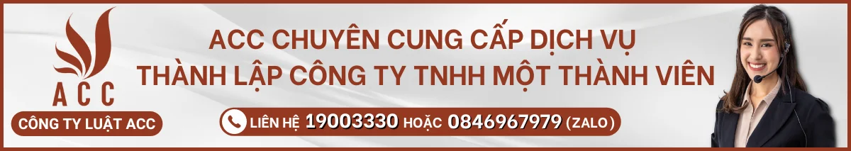 Dịch vụ thành lập công ty TNHH 1 thành viên uy tín tại ACC