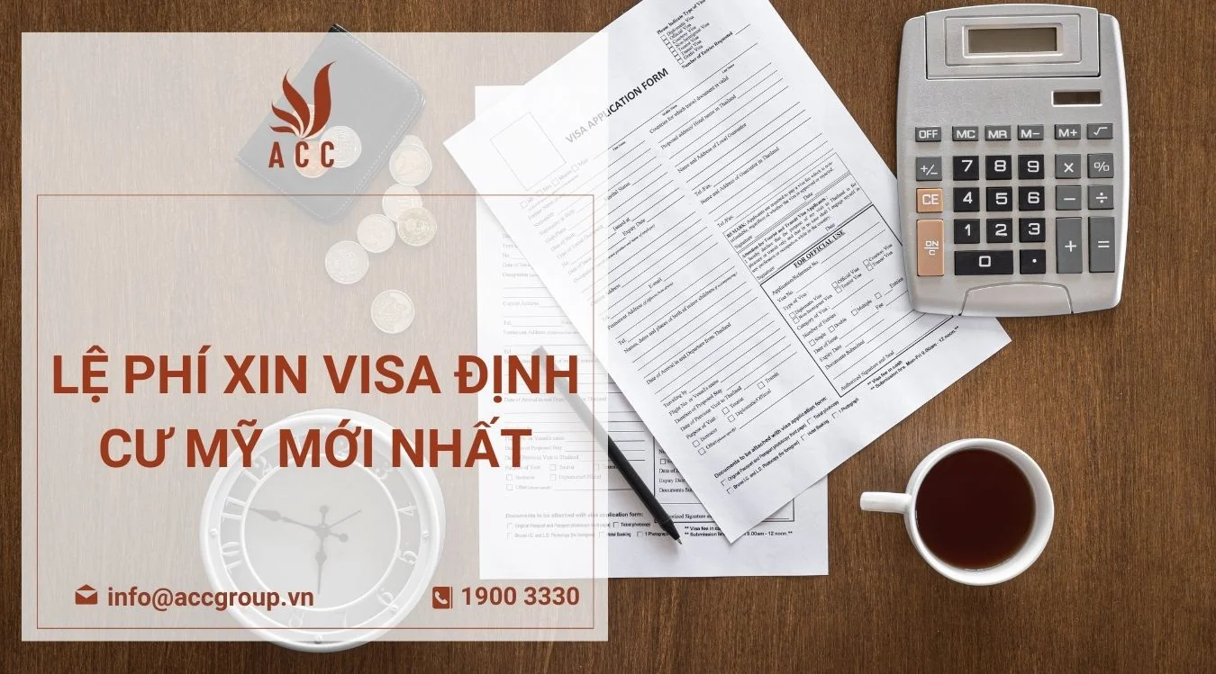 Lệ phí xin visa định cư Mỹ mới nhất