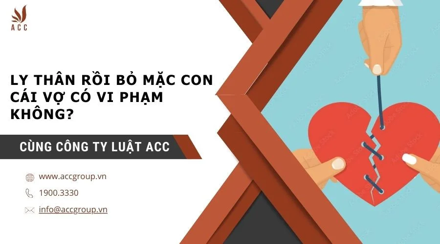 Ly thân rồi bỏ mặc con cái vợ có vi phạm không