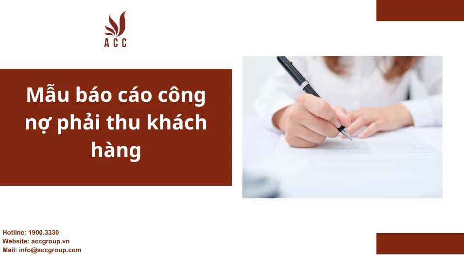 Mẫu báo cáo công nợ phải thu khách hàng