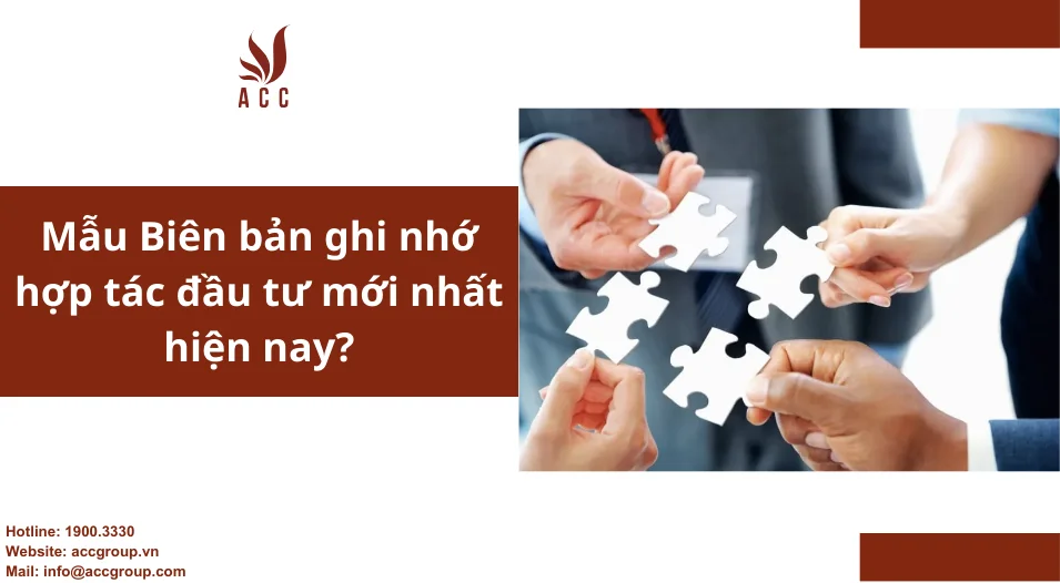 Mẫu Biên bản ghi nhớ hợp tác đầu tư mới nhất hiện nay?