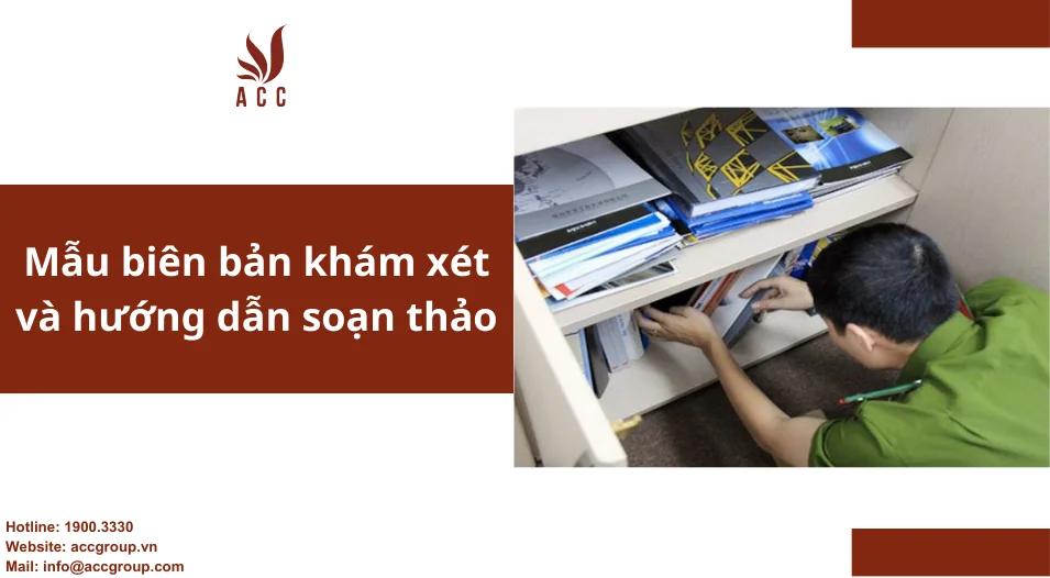 Mẫu biên bản khám xét và hướng dẫn soạn thảo