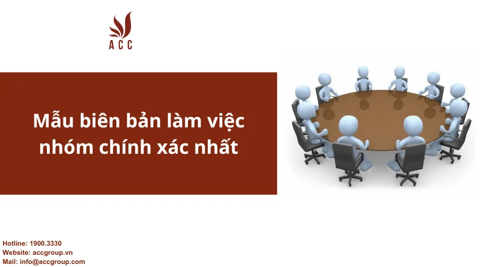 Mẫu biên bản làm việc nhóm chính xác nhất