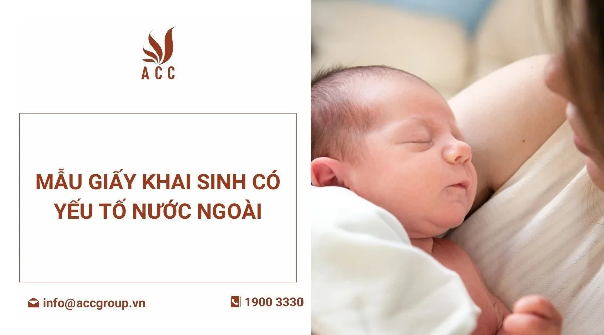 Mẫu giấy khai sinh có yếu tố nước ngoài chi tiết nhất