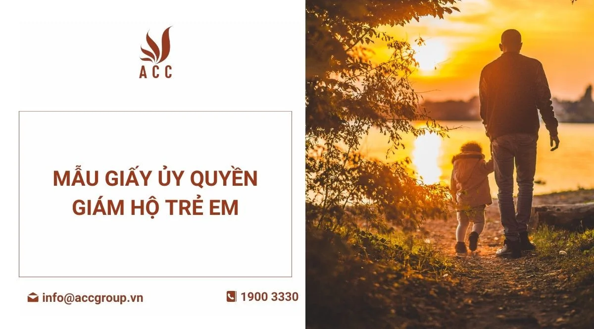 Mẫu giấy ủy quyền giám hộ trẻ em mới nhất