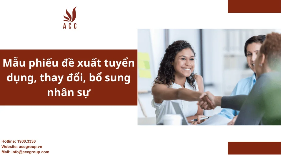 Mẫu phiếu đề xuất tuyển dụng, thay đổi, bổ sung nhân sự