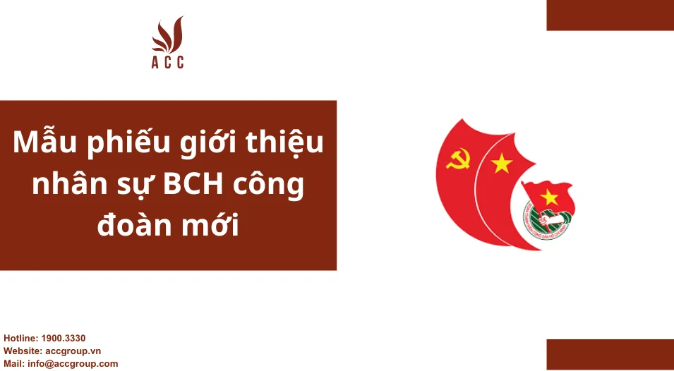 Mẫu phiếu giới thiệu nhân sự BCH công đoàn mới