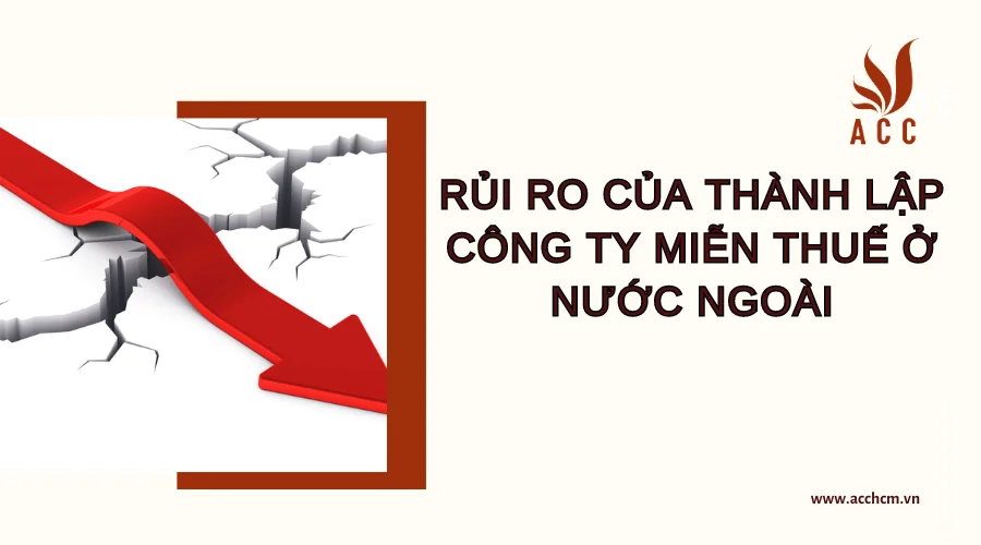 rui-ro-cua-thanh-lap-cong-ty-mien-thue-o-nuoc-ngoai