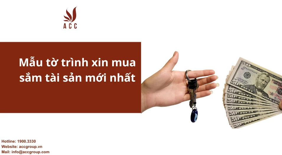 Mẫu tờ trình xin mua sắm tài sản mới nhất