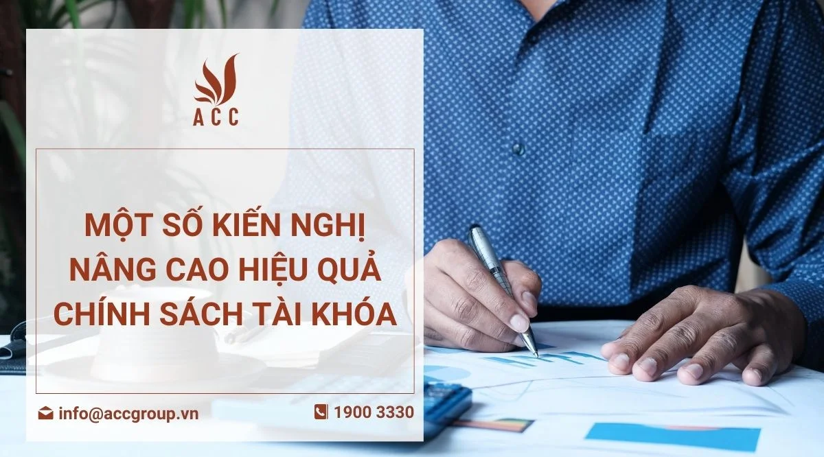 Một số kiến nghị nâng cao hiệu quả chính sách tài khóa