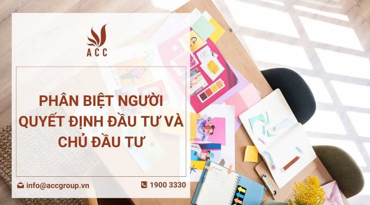 Phân biệt người quyết định đầu tư và chủ đầu tư