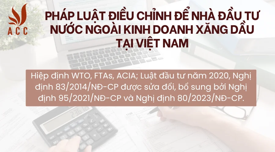 phap-luat-dieu-chinh-de-nha-dau-tu-nuoc-ngoai-kinh-doanh-xang-dau-tai-viet-nam.png