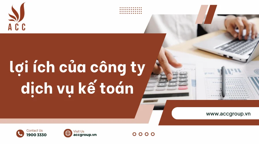 Lợi ích của công ty dịch vụ kế toán