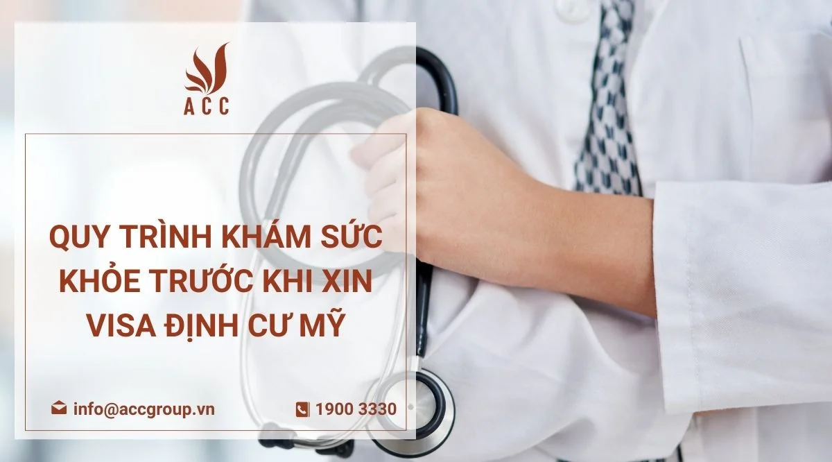 Quy trình khám sức khỏe trước khi xin visa định cư Mỹ