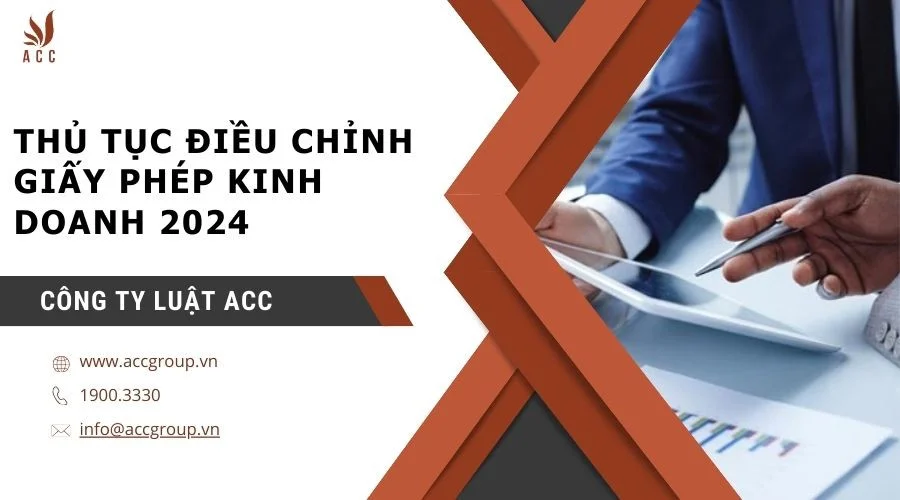 Thủ tục điều chỉnh giấy phép kinh doanh 2024