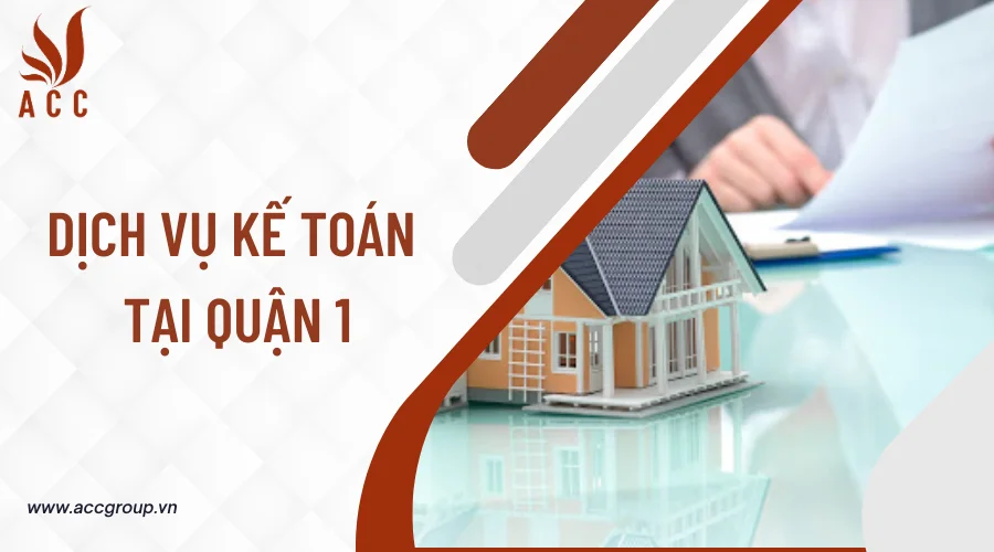 Dịch vụ kế toán tại Quận 1