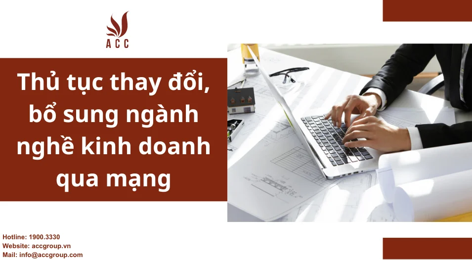 Thủ tục thay đổi, bổ sung ngành nghề kinh doanh qua mạng