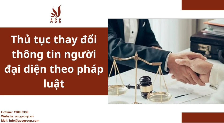 Thủ tục thay đổi thông tin người đại diện theo pháp luật