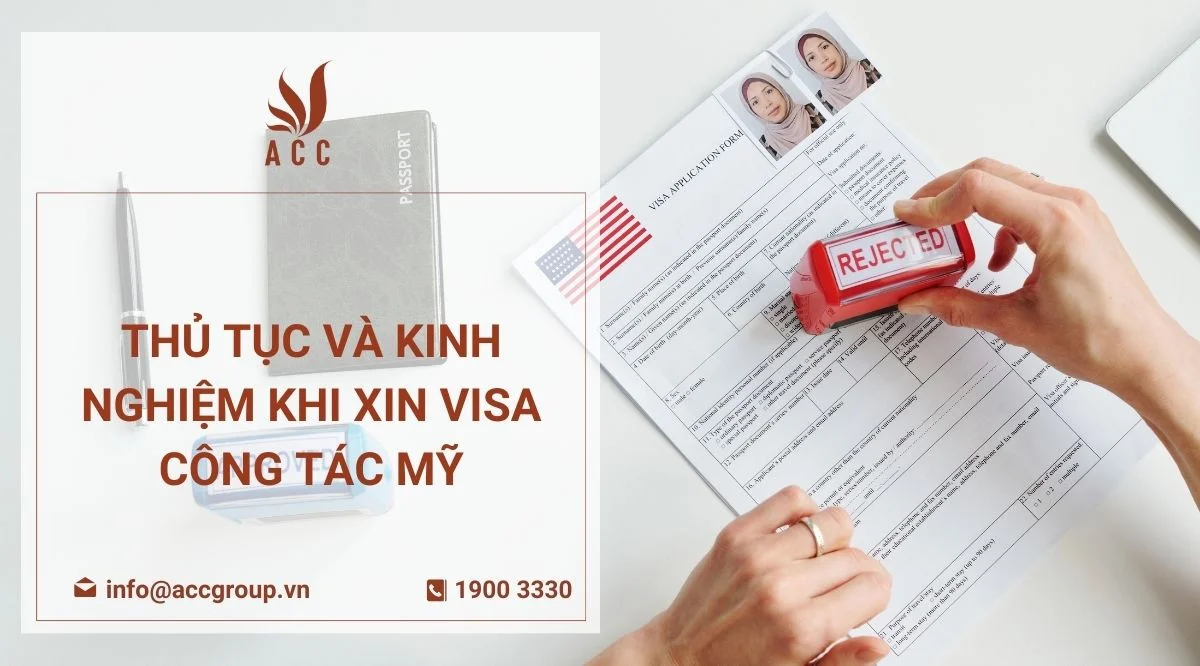 Thủ tục và kinh nghiệm xin visa công tác Mỹ