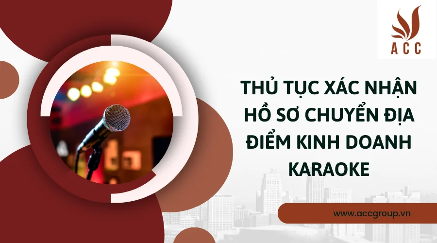thu-tuc-xac-nhan-ho-so-chuyen-dia-diem-kinh-doanh-karaoke