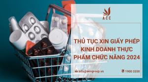 thu-tuc-xin-giay-phep-kinh-doanh-thuc-pham-chuc-nang-2024