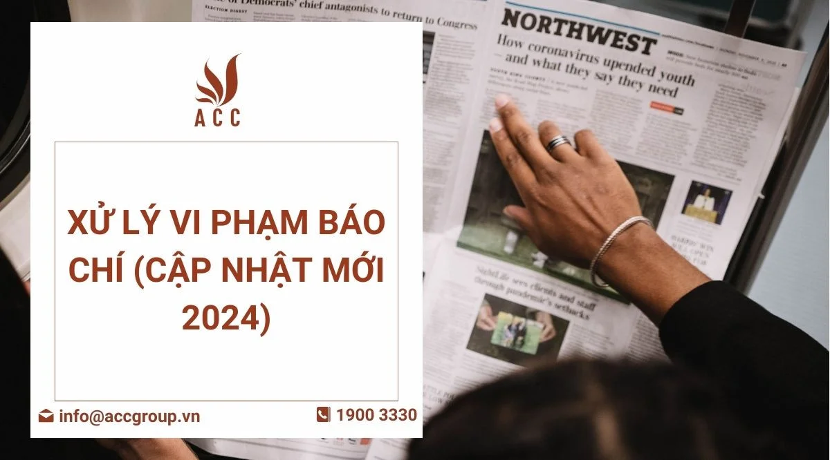 Xử lý vi phạm báo chí (Cập nhật mới 2024)