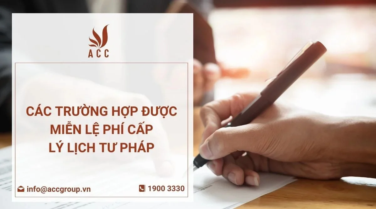 Trường hợp được miễn lệ phí khi làm lý lịch tư pháp