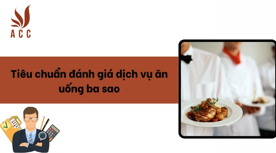 Tiêu chuẩn đánh giá dịch vụ ăn uống ba sao