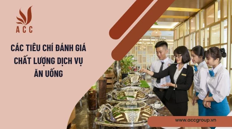 Các tiêu chí đánh giá chất lượng dịch vụ ăn uống