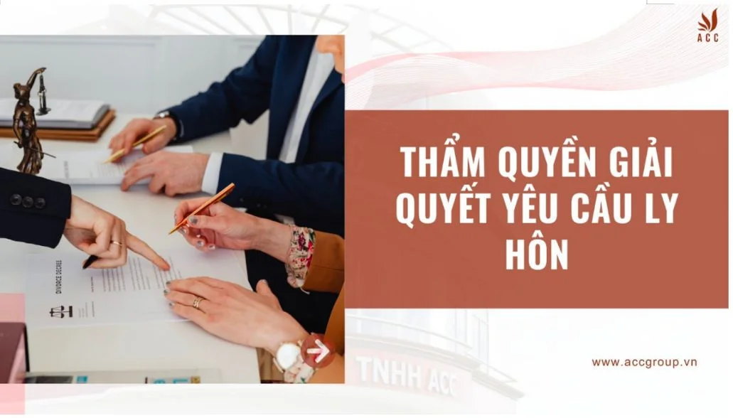 Thẩm quyền giải quyết yêu cầu ly hôn