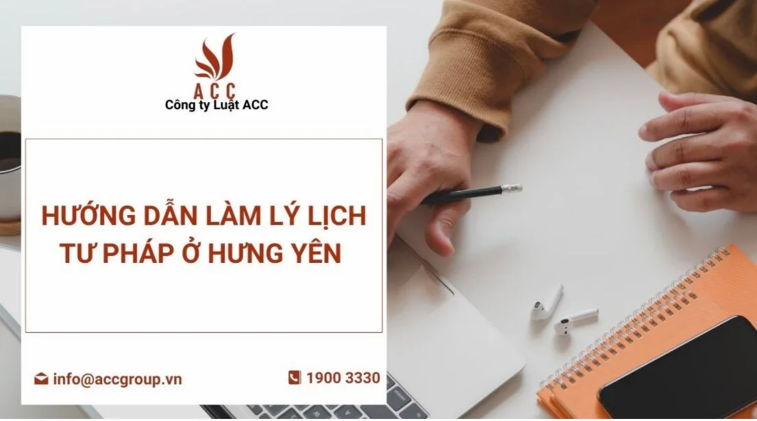 Hướng dẫn cách làm lý lịch tư pháp ở Hưng Yên