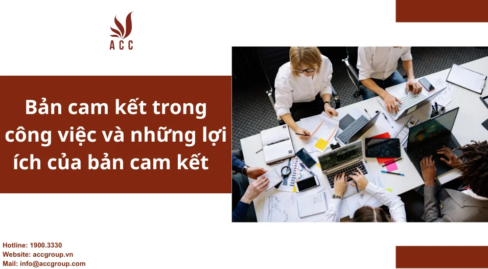 Bản cam kết trong công việc và những lợi ích của bản cam kết