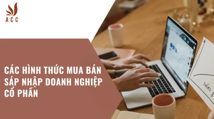 Các hình thức mua bán sáp nhập doanh nghiệp cổ phần