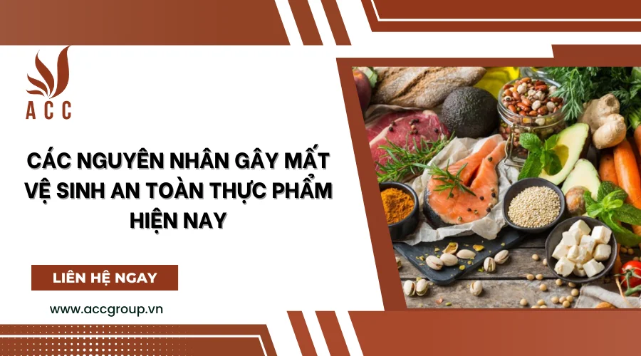 Các nguyên nhân gây mất vệ sinh an toàn thực phẩm hiện nay