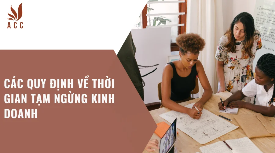 Các quy định về thời gian tạm ngừng kinh doanh