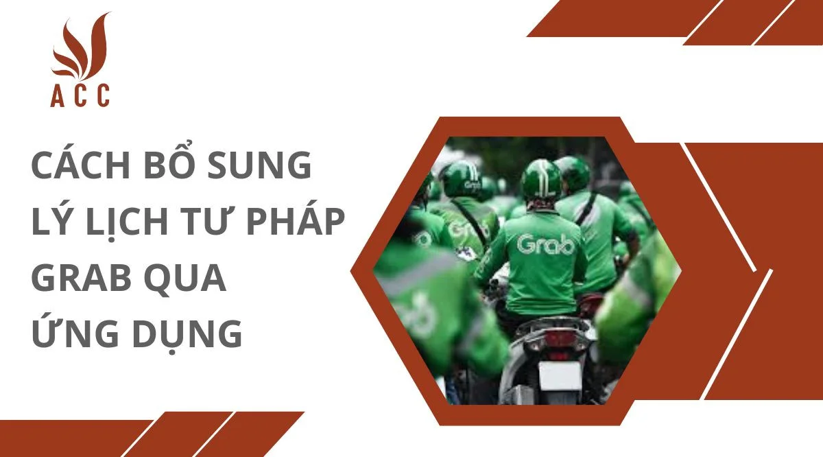 cach-bo-sung-ly-lich-tu-phap-grab-qua-ung-dung